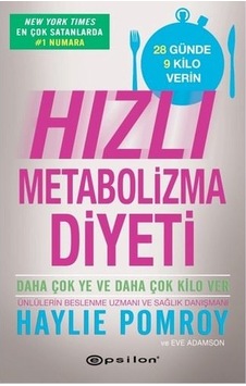 Hızlı Metabolizma Diyeti - Haylie Pomroy - Epsilon Yayınevi Hızlı Metabolizma Diyeti - Haylie Pomroy - Epsilon Yayınevi
