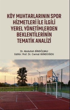 Köy Muhtarlarının Spor Hizmetleri ile İlgili Yerel Yönetimlerd... Köy Muhtarlarının Spor Hizmetleri ile İlgili Yerel Yönetimlerd...