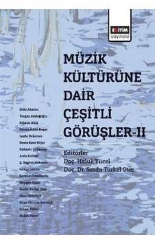 Müzik Kültürüre Dair Çeşitli Görüşler-2- Eğitim Yayınevi Müzik Kültürüre Dair Çeşitli Görüşler-2- Eğitim Yayınevi