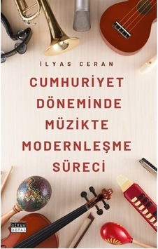 Cumhuriyet Döneminde Müzikte Modernleşme Süreci Cumhuriyet Döneminde Müzikte Modernleşme Süreci