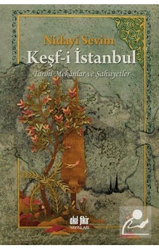 Keşf-i İstanbul - Nidayi Sevim - Akıl Fikir Yayınları Keşf-i İstanbul - Nidayi Sevim - Akıl Fikir Yayınları