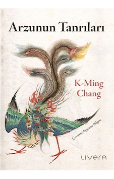Arzunun Tanrıları / K-ming Chang Arzunun Tanrıları / K-ming Chang