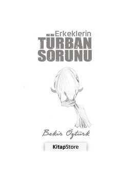 Erkeklerin Türban Sorunu - Bekir Öztürk - Altaylı Erkeklerin Türban Sorunu - Bekir Öztürk - Altaylı