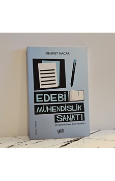 Edebi Mühendislik Sanatı- Örneklere Hece Şiiiri Teknikleri- 1.baskı Edebi Mühendislik Sanatı- Örneklere Hece Şiiiri Teknikleri- 1.baskı
