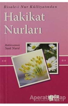 Hakikat Nurları - Bediüzzaman Said Nursi - Söz Basım Yayın Hakikat Nurları - Bediüzzaman Said Nursi - Söz Basım Yayın