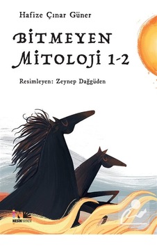 Bitmeyen Mitoloji 1-2 / Hafize Çınar Güner Bitmeyen Mitoloji 1-2 / Hafize Çınar Güner