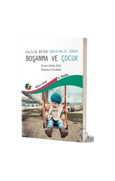 Boşanma ve Çocuk Boşanma ve Çocuk