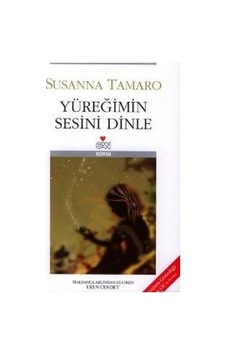 Yüreğimin Sesini Dinle/Susanna Tamaro Yüreğimin Sesini Dinle/Susanna Tamaro