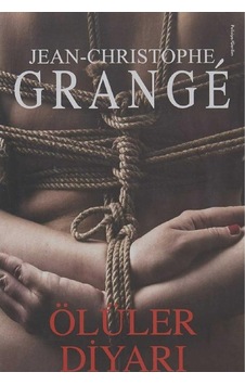 Ölüler Diyarı - Jean-christophe Grange İlk Baskı 2019 Ölüler Diyarı - Jean-christophe Grange İlk Baskı 2019