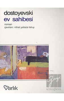 Ev Sahibesi - Fyodor Mihayloviç Dostoyevski - Varlık Yayınları Ev Sahibesi - Fyodor Mihayloviç Dostoyevski - Varlık Yayınları