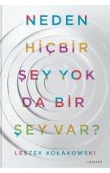 Neden Hiçbir Şey Yok Da Bir Şey Var - Leszek Kolakowski - Jaguar Kitap