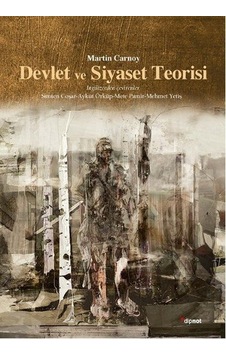 Devlet ve Siyaset Teorisi - Martin Carnoy - Dipnot Devlet ve Siyaset Teorisi - Martin Carnoy - Dipnot