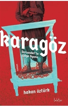 Karagöz - Dersaadet'te Gölge Oyunu - Hakan Öztürk - Epona Karagöz - Dersaadet'te Gölge Oyunu - Hakan Öztürk - Epona