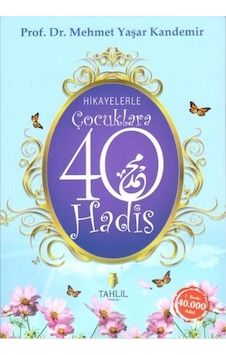 Hikayelerle Çocuklara 40  Hadis -