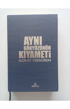 Aynı Gökyüzünün Kıyameti-ciltli Sert Kapak- Ürün 2.el Kitaptır Aynı Gökyüzünün Kıyameti-ciltli Sert Kapak- Ürün 2.el Kitaptır