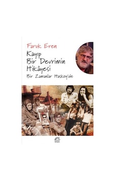 Kayıp Bir Devrimin Hikayesi - Faruk Eren - İletişim Yayınları