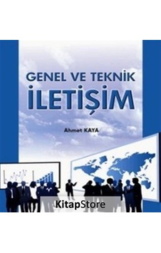 Genel ve Teknik İletişim - Ahmet Kaya - Zeus Kitabevi Genel ve Teknik İletişim - Ahmet Kaya - Zeus Kitabevi