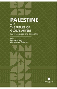 Palestine And The Future Of Global Affairs: Power, Language, A... Palestine And The Future Of Global Affairs: Power, Language, A...
