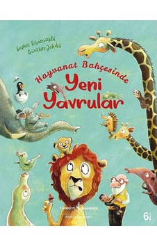 Hayvanat Bahçesinde Yeni Yavrular 3. Baskı Hayvanat Bahçesinde Yeni Yavrular 3. Baskı