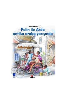 Pelin ile Arda Antika Araba Yarışında - Marcel Marlier - Bilge Kültür Sanat Pelin ile Arda Antika Araba Yarışında - Marcel Marlier - Bilge Kültür Sanat