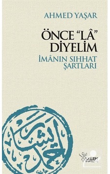 Önce La Diyelim / Ahmed Yaşar 9789758907304