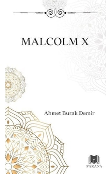 Malcolm X / Ahmet Burak Demir Malcolm X / Ahmet Burak Demir