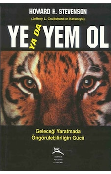 Ye ya da Yem Ol - Howard H. Stevenson - Boyner Yayınları Ye ya da Yem Ol - Howard H. Stevenson - Boyner Yayınları