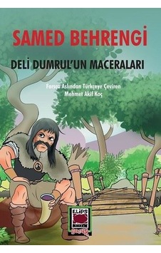 Deli Dumrul'un Maceraları - Samed Behrengi - Elips Kitapları