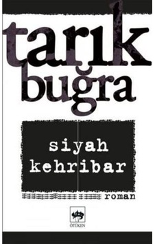 Siyah Kehribar / Tarık Buğra