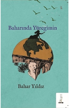 Baharında Yüreğimin - Bahar Yıldız - ŞYK Kitap Baharında Yüreğimin - Bahar Yıldız - ŞYK Kitap