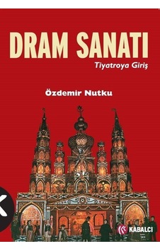 Dram Sanatı (Tiyatroya Giriş) / Özdemir Nutku Dram Sanatı (Tiyatroya Giriş) / Özdemir Nutku