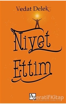 Niyet Ettim - Vedat Delek - Az Kitap Niyet Ettim - Vedat Delek - Az Kitap