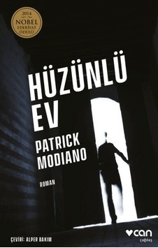 Hüzünlü Ev - Patrick Modiano - Can Yayınları Hüzünlü Ev - Patrick Modiano - Can Yayınları