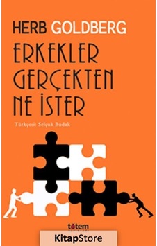 Erkekler Gerçekten Ne İster - Herb Goldberg - Totem Erkekler Gerçekten Ne İster - Herb Goldberg - Totem