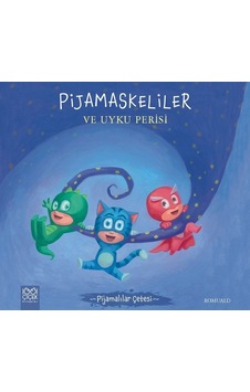 Pijamaskeliler ve Uyku Perisi-Pijamalılar Çetesi - Romuald - 1001 Çiçek Pijamaskeliler ve Uyku Perisi-Pijamalılar Çetesi - Romuald - 1001 Çiçek