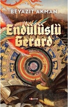 Endülüslü Gerard / Beyazıt Akman Endülüslü Gerard / Beyazıt Akman