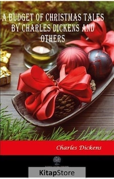 Kitapstore- A Budget Of Christmas Tales By Charles Dickens And Others / Ch... Kitapstore- A Budget Of Christmas Tales By Charles Dickens And Others / Ch...