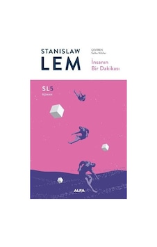 İnsanın Bir Dakikası - SL5 Roman - Stanislaw Lem - Alfa Yayıncılık İnsanın Bir Dakikası - SL5 Roman - Stanislaw Lem - Alfa Yayıncılık