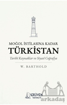 Moğol İstilasına Kadar Türkistan Serüven Yayınevi