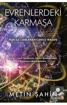 Evrenlerdeki Karmaşa / Metin Şahin Evrenlerdeki Karmaşa / Metin Şahin