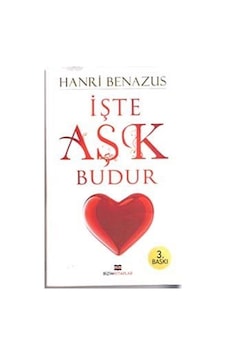 İşte Aşk Budur - Hanri Benazus - Bizim Kitaplar İşte Aşk Budur - Hanri Benazus - Bizim Kitaplar