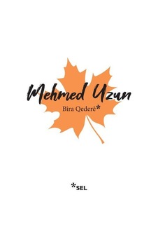 Bira Qedere - Mehmed Uzun - Sel Yayıncılık