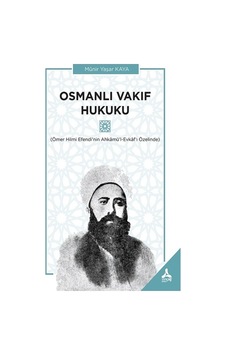Osmanlı Vakıf Hukuku Osmanlı Vakıf Hukuku