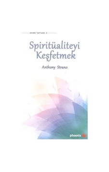 Spiritüaliteyi Keşfetmek  - Anthony Strano  - Phoenix