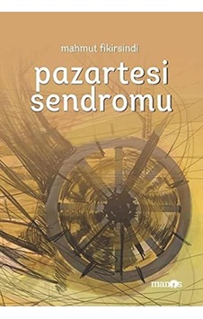 Pazartesi Sendromu - - Mahmut Fikirsindi Kitabı Pazartesi Sendromu - - Mahmut Fikirsindi Kitabı