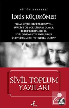 Sivil Toplum Yazıları - İdris Küçükömer - Mavi Ağaç Sivil Toplum Yazıları - İdris Küçükömer - Mavi Ağaç