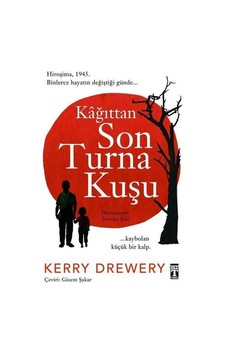 Kağıttan Son Turna Kuşu - Kerry Drewery - Genç Timaş Kağıttan Son Turna Kuşu - Kerry Drewery - Genç Timaş