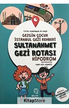 Gezgin Çocuk İstanbul Gezi Rehberi Sultanahmet Gezgin Çocuk İstanbul Gezi Rehberi Sultanahmet