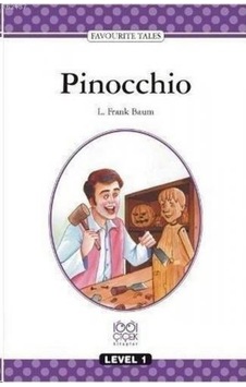 Pinocchio Level 1 Books - Carlo Collodi - 1001 Çiçek Pinocchio Level 1 Books - Carlo Collodi - 1001 Çiçek