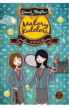 Malory Kuleleri 6 . Dönem - Enid Blayton - Artemis Yayınları